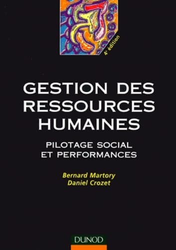 Gestion des ressources humaines : Pilotage social et performances - Bernard Martory