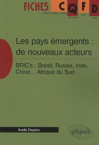 Les pays émergents : Les nouveaux acteurs - Axelle Degans